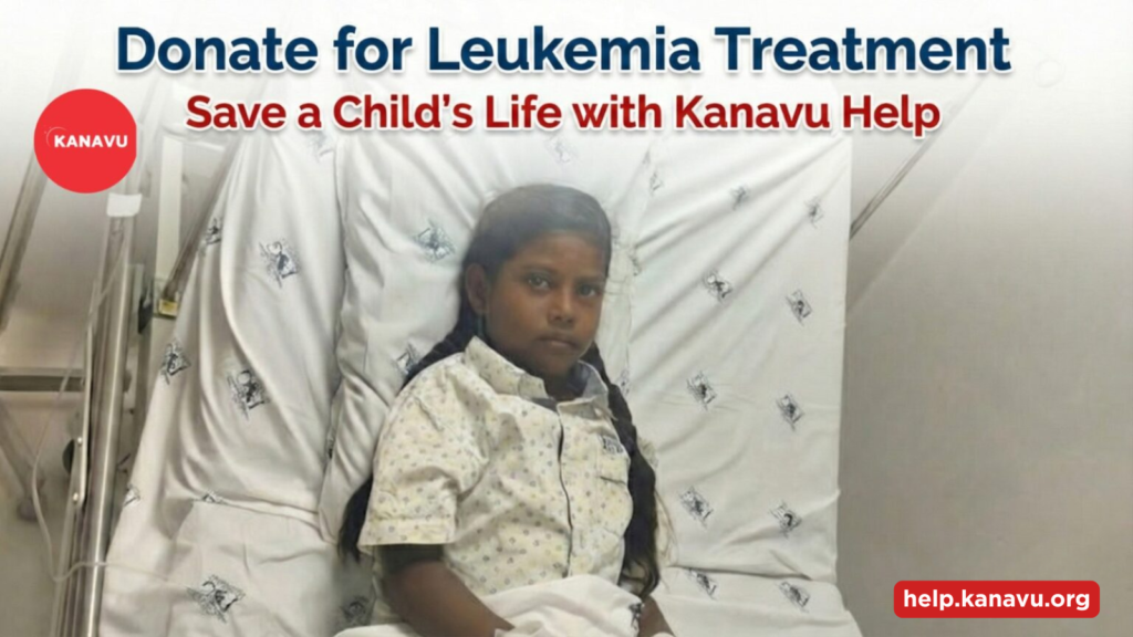 Donate for Leukemia Treatment and Save a Child’s Life with Kanavu Help