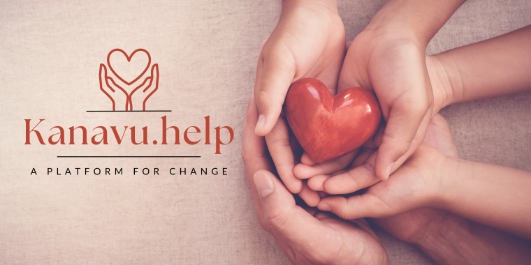 Kanavu.help: Transforming Lives Through Compassion and Action​